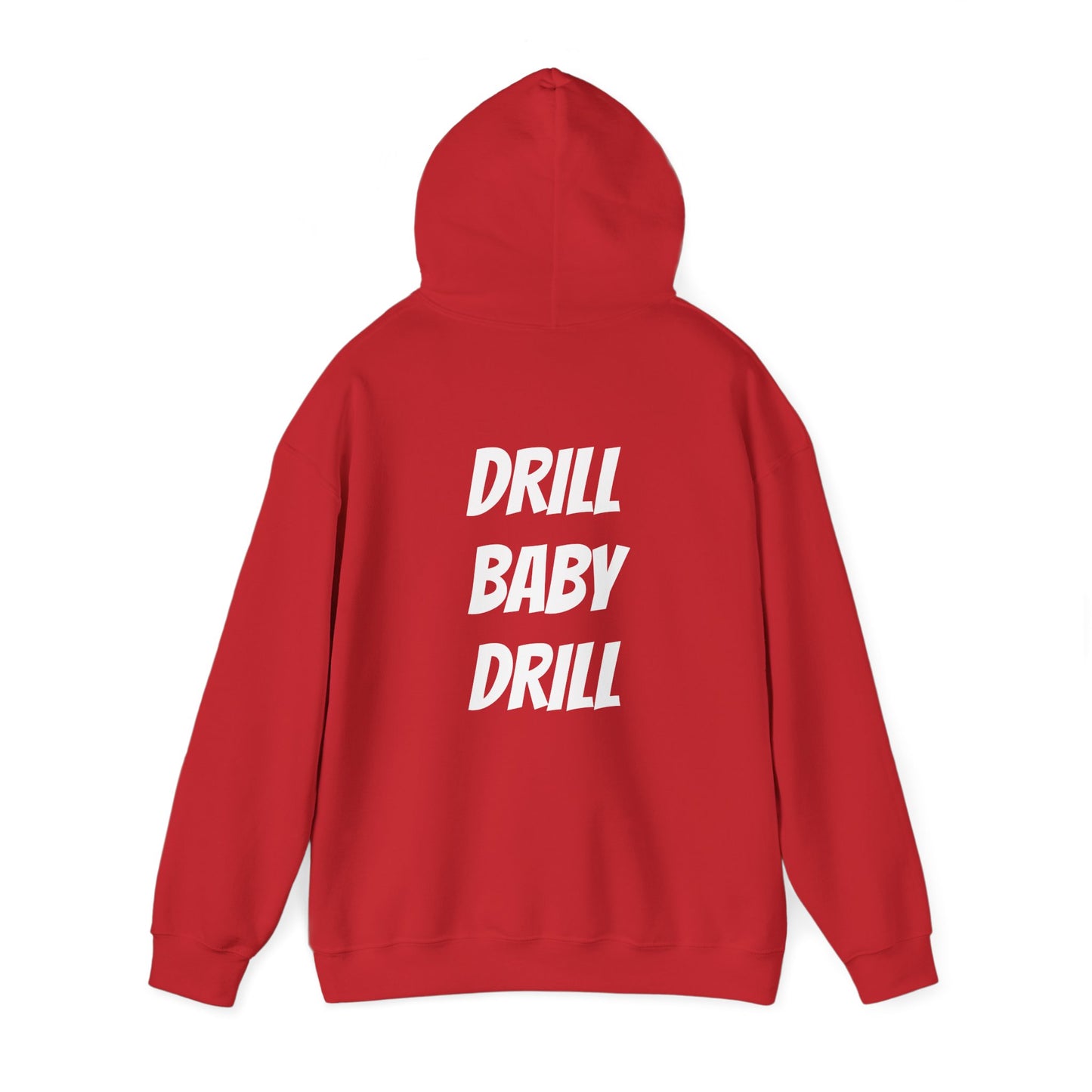 Drill Baby Drill - Alberta Hoodie