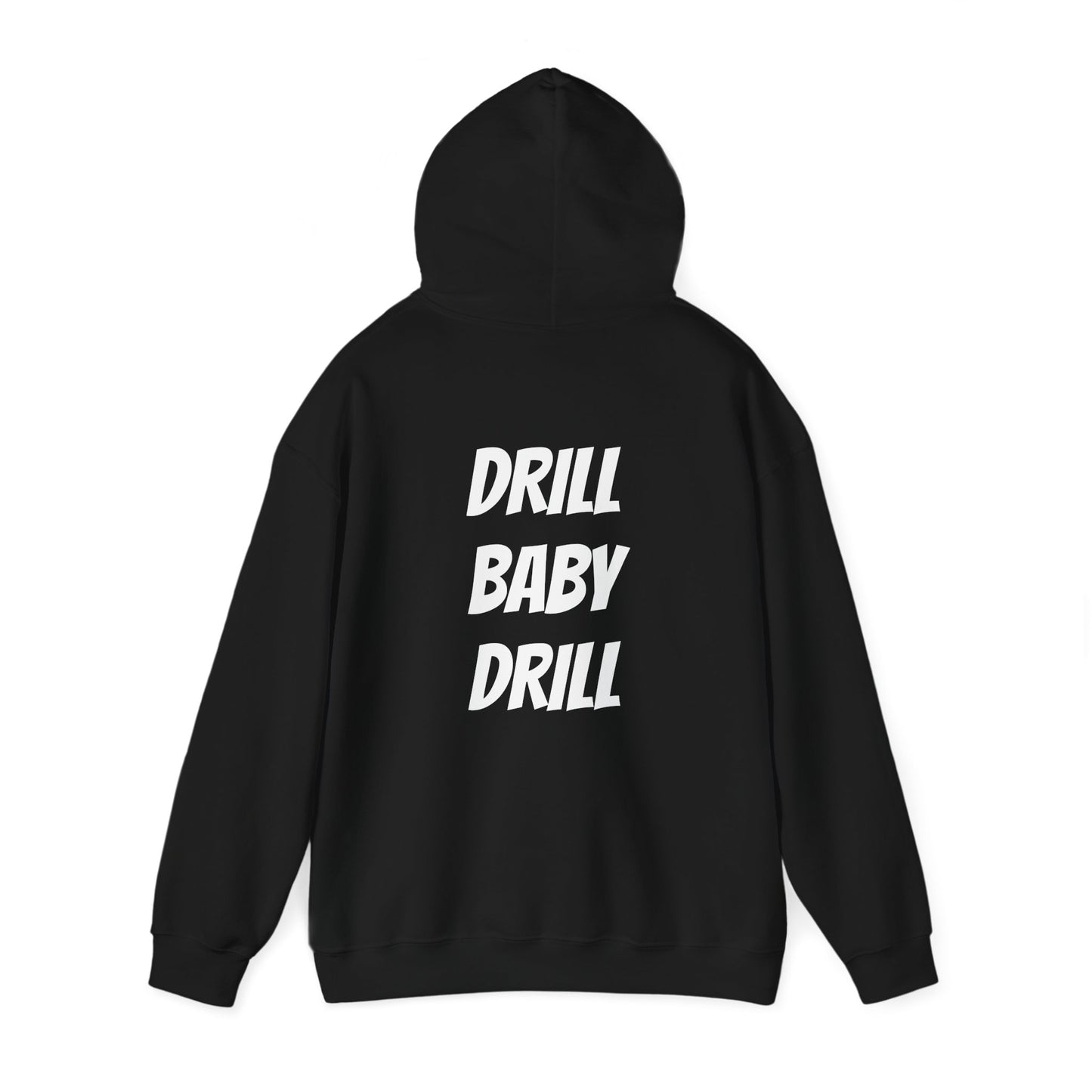 Drill Baby Drill - Alberta Hoodie